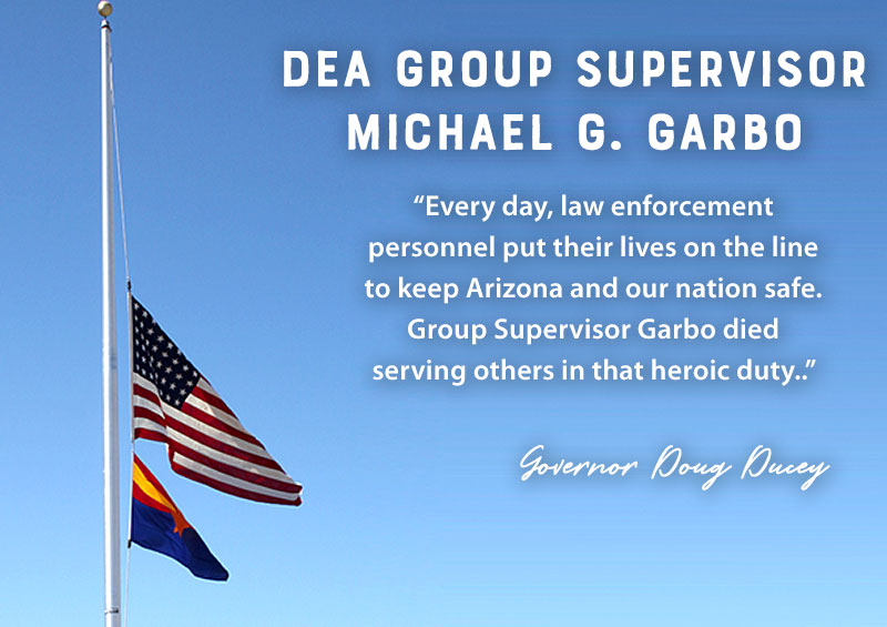 Flags Lowered for DEA Group Supervisor Michael G. Garbo