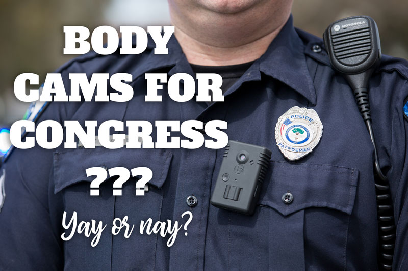 Congressman Gosar Wants Body Cameras to be Worn by House Leadership