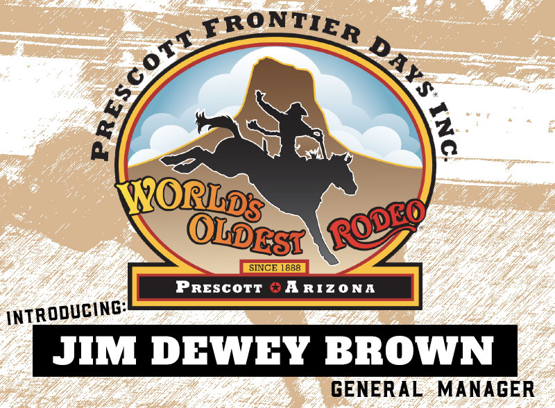 Prescott Frontier Days Introduces New GM: Jim Dewey Brown